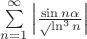 $\sum\limits_{n=1}^{\infty}\left\lvert{\frac{\sin{n}\alpha}\sqrt{\ln^3n}}\right\rvert$