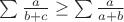 $\sum\frac{a}{b+c}\geq\sum\frac{a}{a+b}$