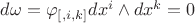 $d\omega =\varphi_{[,i,k]}dx^i\wedge dx^k =0$