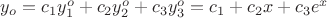 $y_o=c_1y^o_1+c_2y^o_2+c_3y^o_3=c_1+c_2x+c_3e^x$