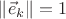 $\|\vec e_k\|=1$