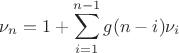 $$\nu_n=1+\sum\limits_{i=1}^{n-1}g(n-i)\nu_i$$