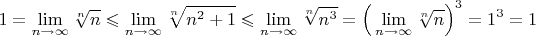 $$1=\lim\limits_{n\to\infty} \sqrt[n]{n}\leqslant \lim\limits_{n\to\infty} \sqrt[n]{n^2+1}\leqslant \lim\limits_{n\to\infty} \sqrt[n]{n^3}=\Big(\lim\limits_{n\to\infty} \sqrt[n]{n}\Big)^3=1^3=1$$