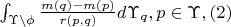 $\int_{\Upsilon\backslash \phi} \frac{m(q)-m(p)}{r(p,q)} d\Upsilon_q , p\in\Upsilon , (2)$