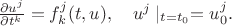 $\frac{\partial u^j}{\partial t^k}=f^j_k(t,u),\quad u^j\mid_{t=t_0}=u^j_0.$ $\frac{\partial u^j}{\partial t^k}=f^j_k(t,u),\quad u^j\mid_{t=t_0}=u^j_0.$