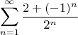 $$\sum\limits_{n=1}^\infty\frac {2+(-1)^n}{2^n}$$