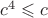 $c^4\leqslant c$