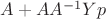$A+AA^{-1}Yp$