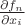 $\frac{\partial f_n}{\partial x_i}$