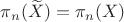 $\pi_n(\widetilde X)=\pi_n(X)$