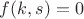 $f(k, s)=0$