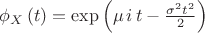 $\phi_X\left(t\right)=\exp\left(\mu\,i\,t-\frac{\sigma^2 t^2}{2}\right)$