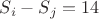 $S_i - S_j = 14$
