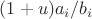 $(1+u)  a_i/b_i$