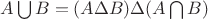 $A\bigcup B=(A\Delta B)\Delta (A\bigcap B)$