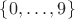 $\{0,\ldots,9\}$