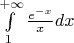 $\int\limits_1^{+ \infty} \frac{e^{-x}}{x}dx$