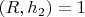 $(R,h_2)=1$