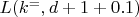 $ L(k^=,d+1+0.1)$