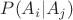 $P(A_{i}|A_{j})$