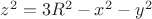 $z^{2}=3R^{2}-x^{2}-y^{2}$