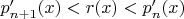 $p'_{n+1}(x) < r(x) < p'_{n}(x)$