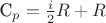 С_p=\frac {i} {2}R+R