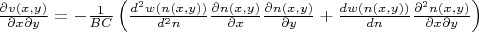 $\frac{\partial v(x,y)}{\partial x\partial y}=-\frac{1}{BC}\left(\frac{d^2w(n(x,y))}{d^2n}\frac{\partial n(x,y)}{\partial x}\frac{\partial n(x,y)}{\partial y}+\frac{dw(n(x,y))}{dn}\frac{\partial^2 n(x,y)}{\partial x\partial y}\right)$
