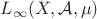 $L_{\infty}(X, \mathcal{A}, \mu)$