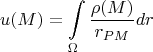 $$u(M)=\int\limits_{\Omega}\dfrac{\rho(M)}{r_{PM}}dr$$