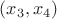 $(x_3, x_4)$