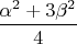 $\dfrac {\alpha^2+3\beta^2} 4$