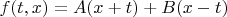 $f(t, x) = A(x + t) + B(x - t)$