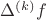 $\Delta^{(k)} f$