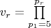 $v_{r}=\prod\limits_{p_{1}=5}^{p_{r}}$