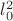 $l^2_0$