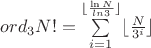 $ord_3N!=\sum\limits_{i=1}^{\lfloor\frac{\ln N}{ln 3}\rfloor}\lfloor \frac{N}{3^i}\rfloor$