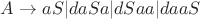 $\[A \to aS|daSa|dSaa|daaS\]$