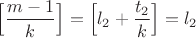 $\Big[\dfrac{m-1}{k} \Big]=\Big[l_2+\dfrac{t_2}{k} \Big]=l_2$