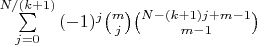 $\sum\limits_{j=0}^{N/(k+1)}{(-1)^j}\binom{m}{j}\binom{N-(k+1)j+m-1}{m-1}$