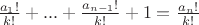 $\frac{a_1!}{k!}+...+\frac{a_{n-1}!}{k!}+1=\frac{a_n!}{k!}$