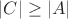$|C| \geq |A|$