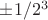 $\pm 1/2^3$
