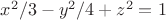 $x^2/3-y^2/4+z^2=1$ $x^2/3-y^2/4+z^2=1$