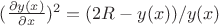 $ (\frac{\partial y(x)}{ \partial x})^2=(2R-y(x))/y(x)$