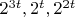 $2^{3 t}, 2^{t},  2^{2 t}$