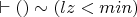 $\vdash (\forallz)\sim(lz<min)$