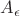 $A_\epsilon$