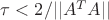 $\tau < 2/||A^TA||$ $\tau < 2/||A^TA||$