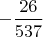 $-\dfrac{26}{537}$